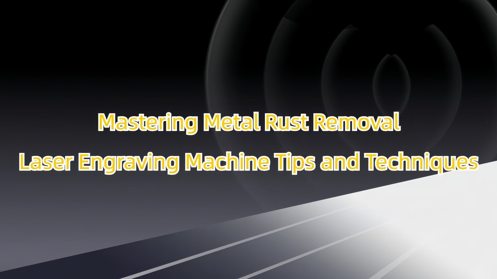 Mastering Metal Rust Removal: Laser Engraving Machine Tips and Techniques - LONGER