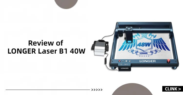 Review of LONGER Laser B1 40W Engraver