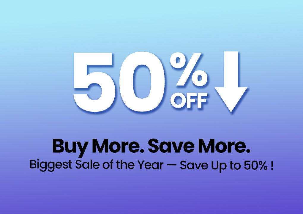 Biggest Sale of the Year
Save up to 50%!
