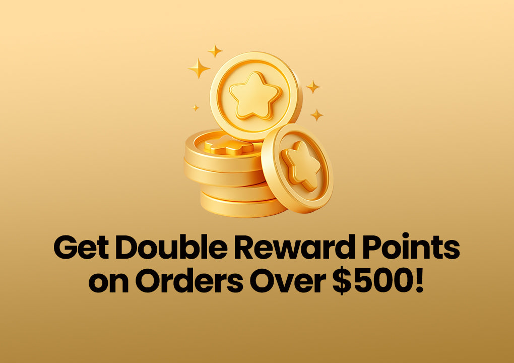 Get Double Rewards Points on Orders Over $500