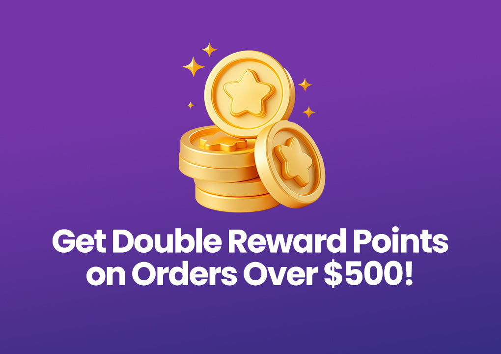 Get Double Rewards Points on Orders Over $500